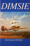 Dimsie - Memoirs of a Pilot from Air to Ground by STONES, Donald